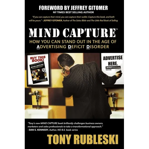 Mind Capture: How You Can Stand Out in the Age of Advertising Deficit Disorder - Paperback