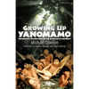 Growing Up Yanomamo: Missionary Adventures in the Amazon Rainforest - Paperback