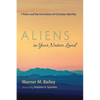 Aliens in Your Native Land: 1 Peter and the Formation of Christian Identity - Hardcover