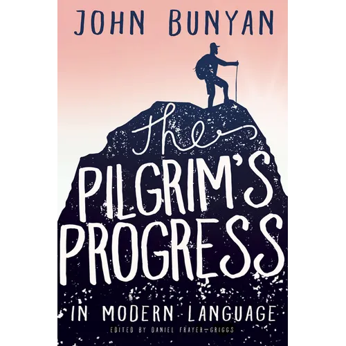 The Pilgrim's Progress in Modern Language - Paperback