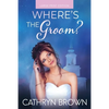 Where's the Groom?: Large Print - Paperback