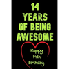 14Years Of Being Awesome, Happy 14th Birthday: 14 Years Old Gift for Boys & Girls - Paperback
