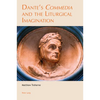 Dante's «Commedia» and the Liturgical Imagination - Paperback