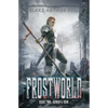 Frostworld 2: Honor & Iron: A LitRPG/GameLit Viking Adventure - Paperback