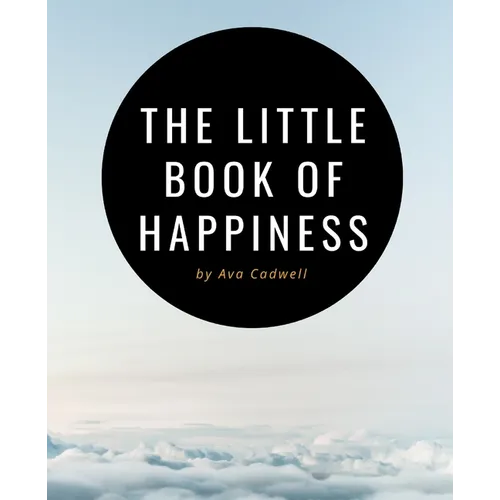 The Little Book of Happiness: Your Daily Dose of Inspiration - Paperback