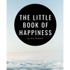 The Little Book of Happiness: Your Daily Dose of Inspiration - Paperback