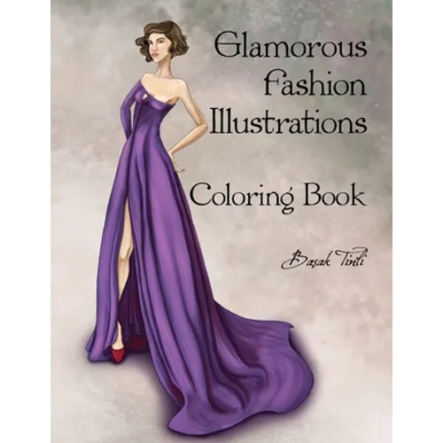 Glamorous Fashion Illustrations Coloring Book - Paperback