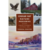 Cougar Bay Nature Preserve: Saving Coeur d'Alene's Natural Gem - Paperback