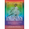 The Power of Auras: Tap Into Your Energy Field for Clarity, Peace of Mind, and Well-Being - Paperback