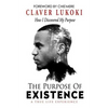 The Purpose of Existence: How I Discovered My Purpose - Paperback