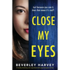 Close My Eyes: A totally shocking and unputdownable psychological thriller - Paperback