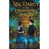 Mr. Darcy and the Enchanted Library: A Pride and Prejudice Variation - Paperback