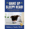 Wake Up Sleepy Head!: Diagnosing, Understanding, and Navigating Narcolepsy - Paperback