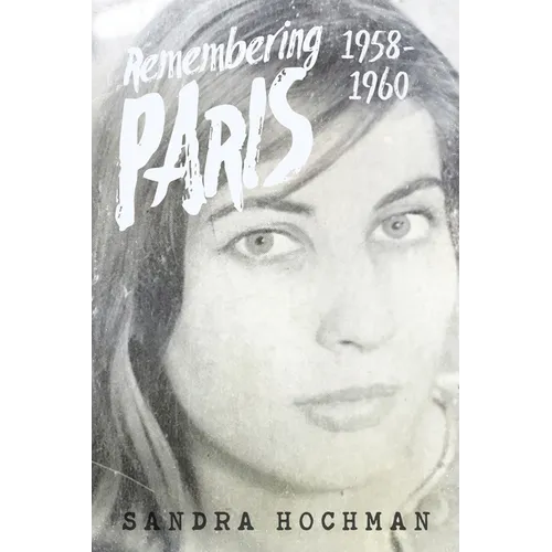 Remembering Paris 1958-1960 - Hardcover