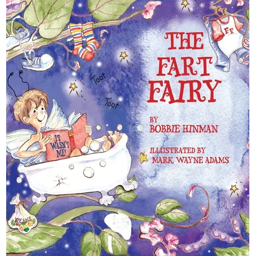 The Fart Fairy: Winner of 6 Children's Picture Book Awards: A Magical Explanation for those Embarrassing Sounds and Odors - For Kids Ages 3-8 - Hardcover