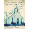 In My Father's House Are Many Mansions - Paperback