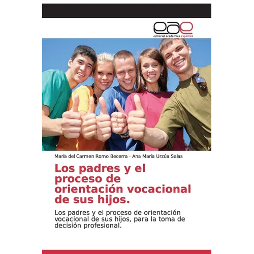 Los padres y el proceso de orientación vocacional de sus hijos. - Paperback