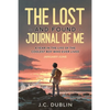 The Lost and Found Journal of Me: A Year in the Life of the Coolest Boy Who Ever Lived (January-June) - Paperback