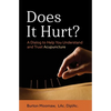 Does It Hurt?: A Dialog to Help You Understand and Trust Acupuncture - Paperback