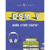 DSM v Audio Crash Course: Complete Review of the Diagnostic and Statistical Manual of Mental Disorders, 5th Edition (DSM-5) - Paperback
