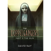 The Doppelgangers: Part 3 the Nun - Hardcover