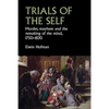 Trials of the Self: Murder, Mayhem and the Remaking of the Mind, 1750-1830 - Hardcover