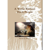 A World Without Black People - Hardcover