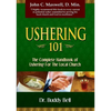 Ushering 101: Easy Steps to Ushering in the Local Church - Paperback
