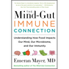 The Mind-Gut-Immune Connection: Understanding How Food Impacts Our Mind, Our Microbiome, and Our Immunity - Paperback