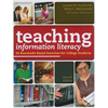 Teaching Information Literacy: 50 Standards-Based Exercises for College Students - Paperback
