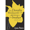 Why Dorothy Wordsworth is not as famous as her brother - Paperback