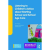 Listening to Children's Advice about Starting School and School Age Care - Paperback
