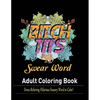 Swear Words Adult coloring book: Stress Relieving Hilarious Sweary Word to Color! - Paperback