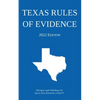 Texas Rules of Evidence; 2022 Edition - Paperback