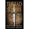 Thread Slivers: Golden Threads Trilogy Book One - Paperback
