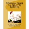Common Sense on Poultry Raising - Paperback