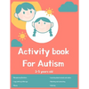 Activity book for Autism 3-5 years old: Lots of different activities including Mazes, recognizing Emotions, coloring, I spy, learning about animals, c - Paperback