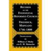Records of the Evangelical Reformed Church in Frederick, Maryland 1746-1800 - Paperback