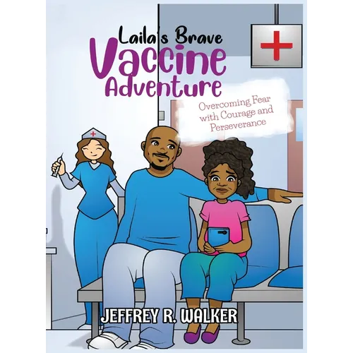 Laila's Brave Vaccine Adventure - Hardcover