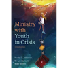 Ministry with Youth in Crisis, Revised Edition - Paperback