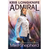 Kris Longknife Admiral - Paperback