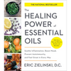 The Healing Power of Essential Oils: Soothe Inflammation, Boost Mood, Prevent Autoimmunity, and Feel Great in Every Way - Paperback