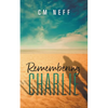Remembering Charlie - Paperback