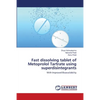 Fast dissolving tablet of Metoprolol Tartrate using superdisintegrants - Paperback