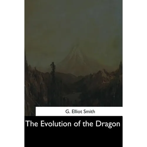 The Evolution of the Dragon - Paperback