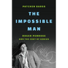The Impossible Man: Roger Penrose and the Cost of Genius - Hardcover