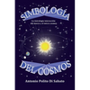 Simbología del Cosmos: La astrología interacción del macro y el micro cosmos - Paperback