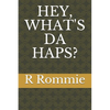 Hey, What's Da Haps? - Paperback
