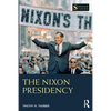 The Nixon Presidency - Paperback