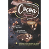 Sweets with Cocoa Cookbook for Beginners: Delicious Cocoa Recipes for Home Cooks from Smoothies to Pastries - Paperback